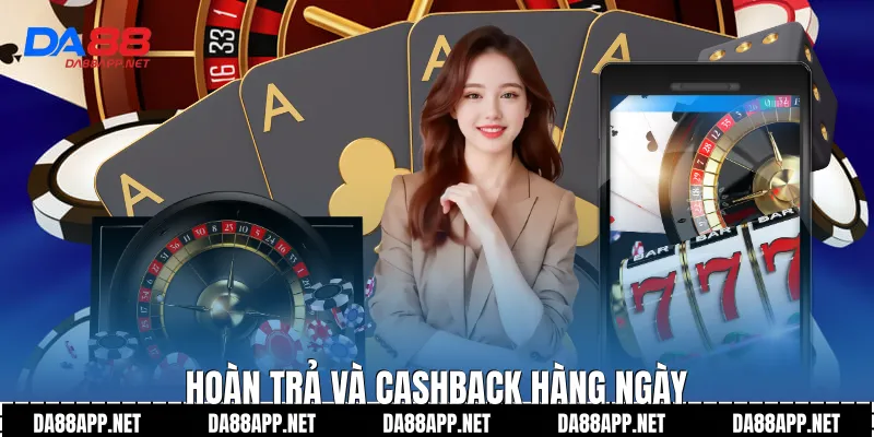 Hoàn trả và cashback hàng ngày