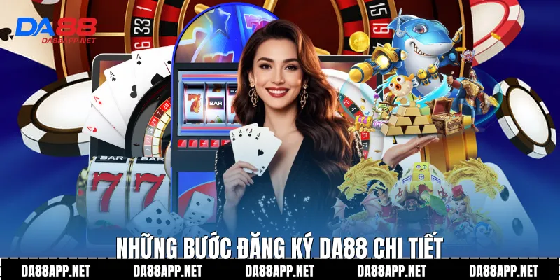Những bước đăng ký Da88 chi tiết